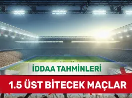 8 Ocak 2025 Çarşamba 1.5 Üst banko iddaa tahminleri