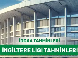 25 Ocak 2025 Cumartesi İngiltere ligi banko iddaa tahminleri