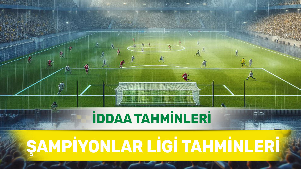 sampiyonlar57.jpg 19 Şubat 2025 Çarşamba Şampiyonlar Ligi banko iddaa tahminleri