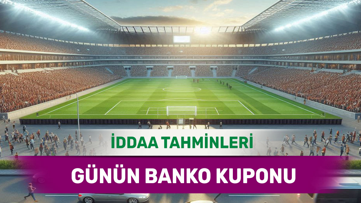 18 Mayıs 2025 Pazar banko iddaa tahminleri