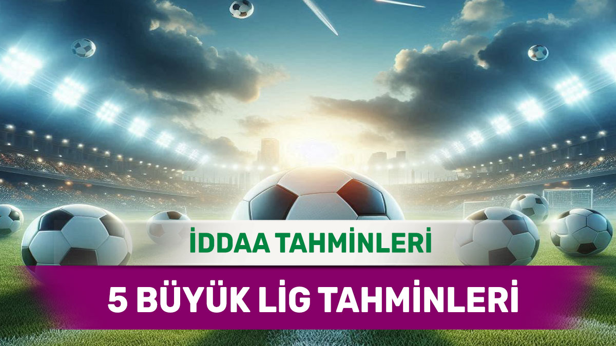 2 Mayıs 2025 Cuma 5 Büyük Lig banko iddaa tahminleri