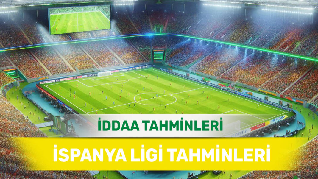 14 Mayıs 2025 Çarşamba İspanya ligi banko iddaa tahminleri