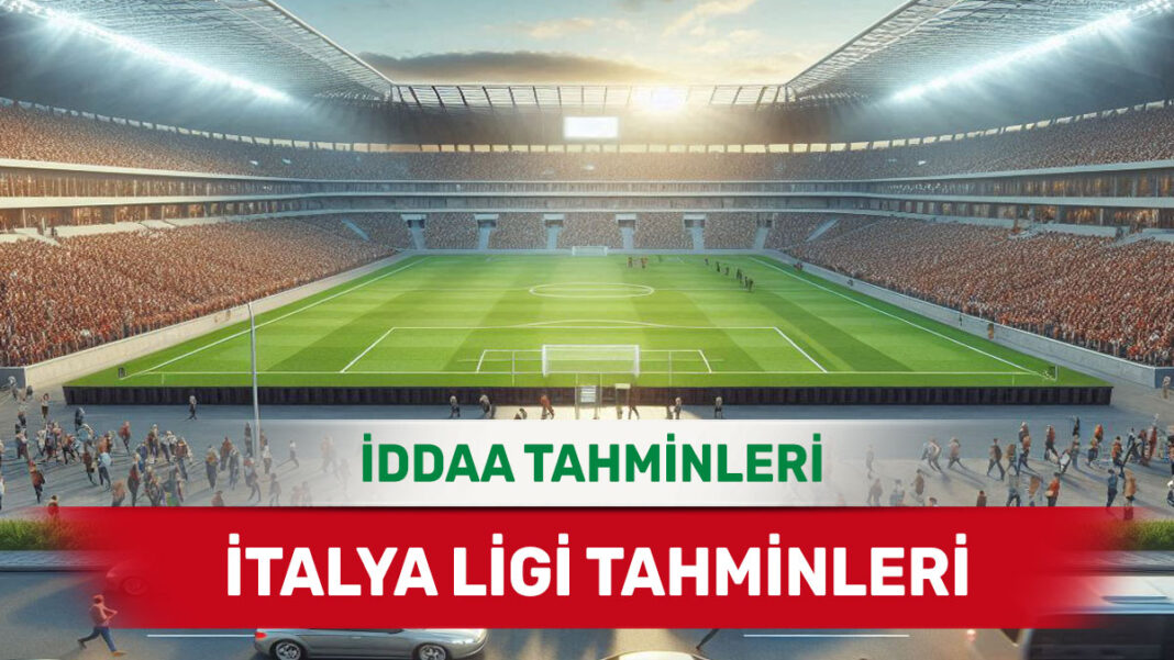 10 Mayıs 2025 Cumartesi İtalya ligi banko iddaa tahminleri