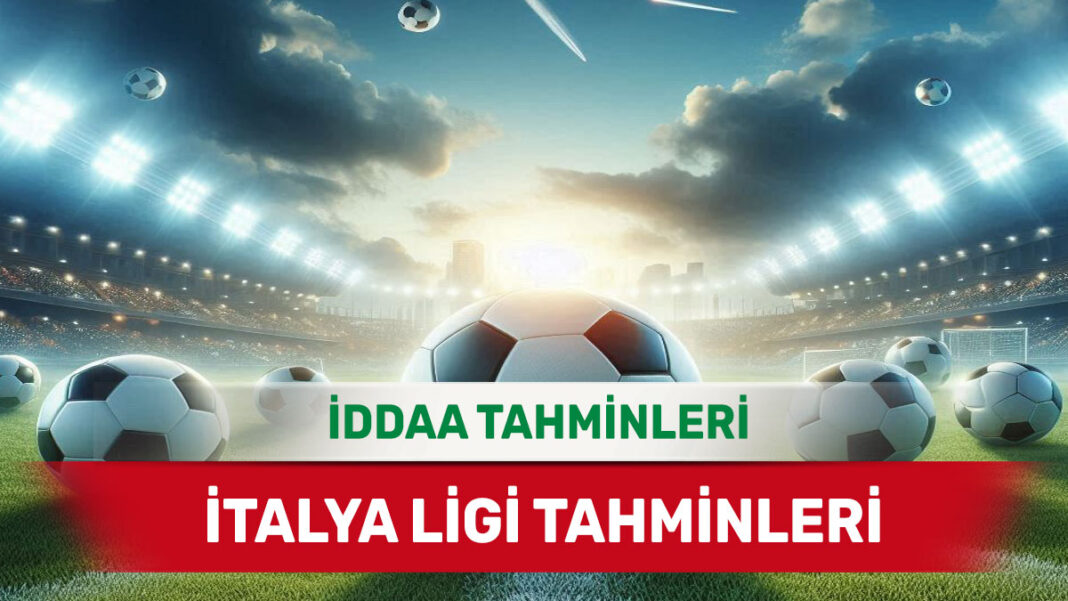 1 Mayıs 2025 Perşembe İtalya ligi banko iddaa tahminleri