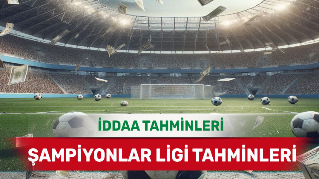 31 Mayıs 2025 Cumartesi Şampiyonlar Ligi banko iddaa tahminleri