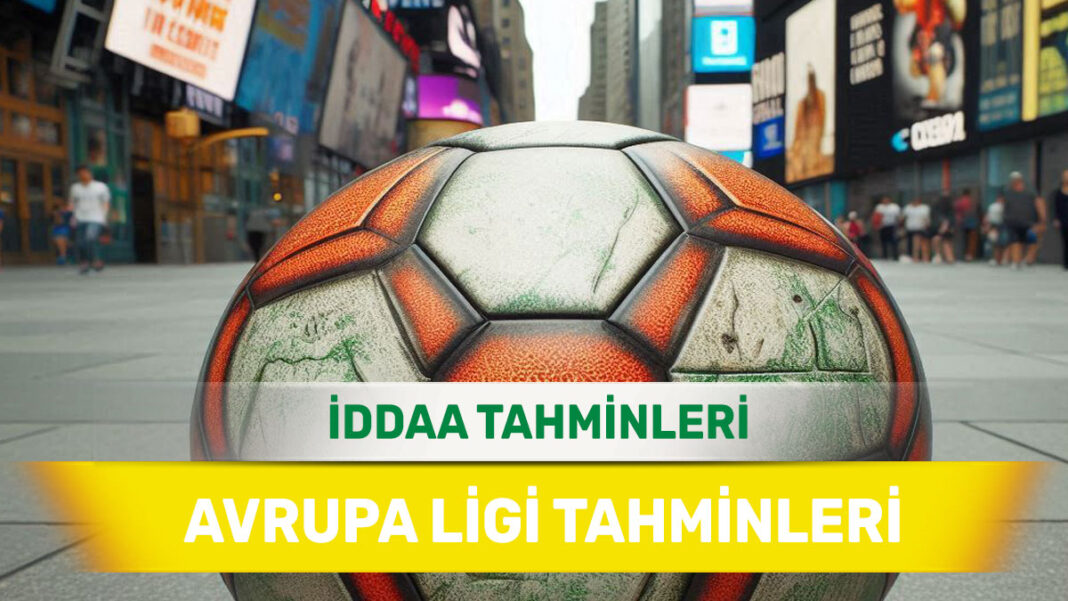 10 Temmuz 2025 Perşembe Avrupa Ligi banko iddaa tahminleri