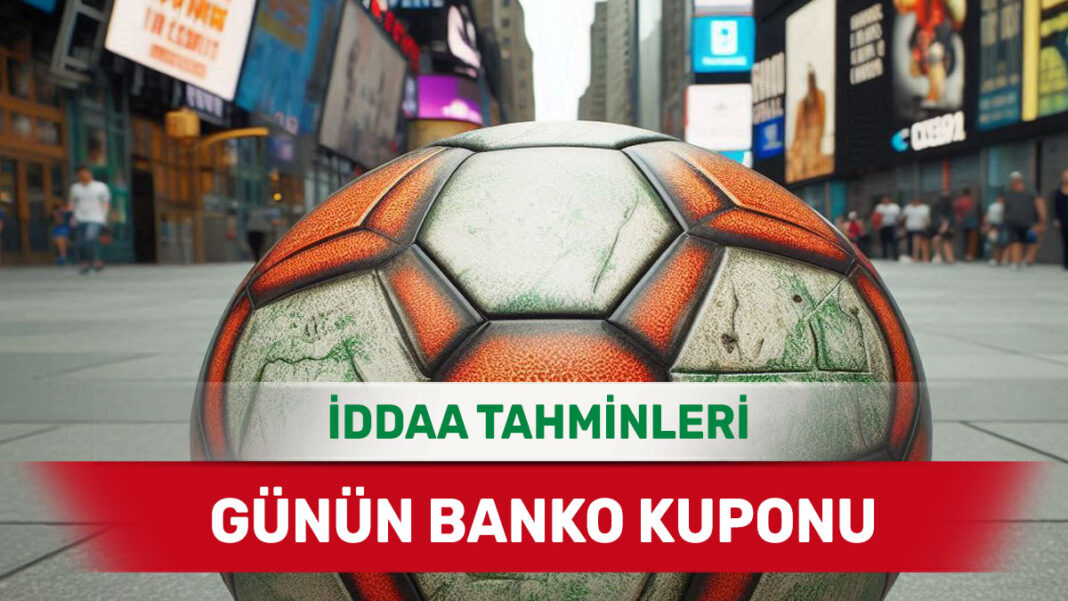 4 Temmuz 2025 Cuma banko iddaa tahminleri