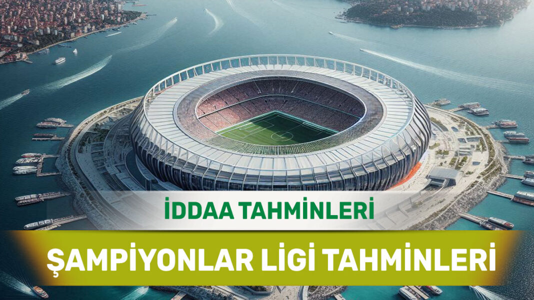29 Temmuz 2025 Salı Şampiyonlar Ligi banko iddaa tahminleri