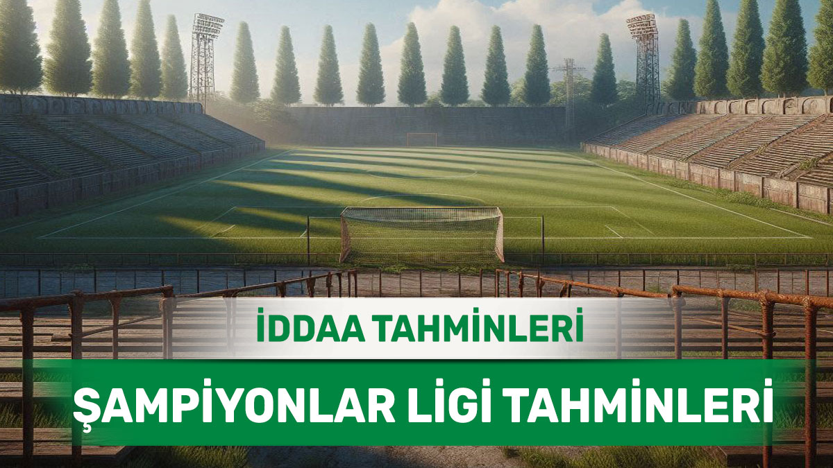 sampiyonlar53.jpg 9 Temmuz 2025 Çarşamba Şampiyonlar Ligi banko iddaa tahminleri
