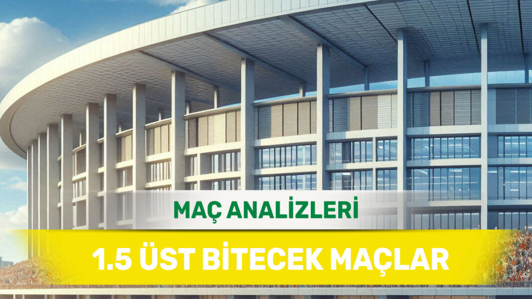 22 Ağustos 2025 Cuma 1.5 Üst yorumlu maç analizleri