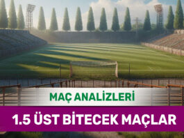 28 Ağustos 2025 Perşembe 1.5 Üst yorumlu maç analizleri
