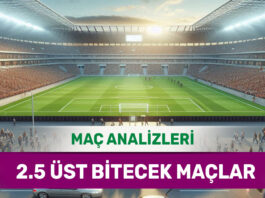 28 Ağustos 2025 Perşembe 2.5 Üst yorumlu maç analizleri