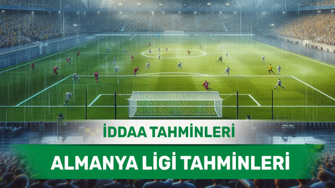 8 Ağustos 2025 Cuma Almanya ligi banko iddaa tahminleri
