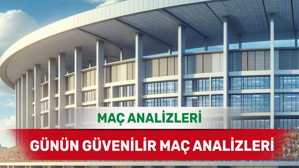 24 Ağustos 2025 Pazar yorumlu maç analizleri