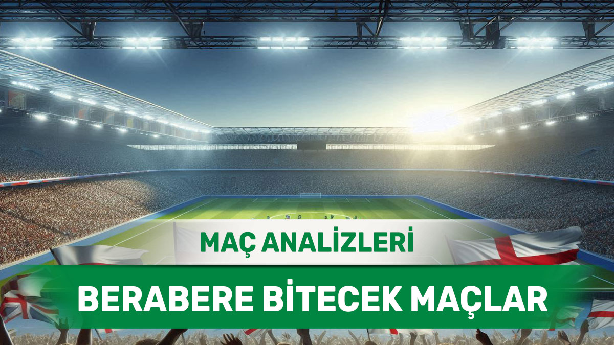 24 Ağustos 2025 Pazar MS X yorumlu maç analizleri