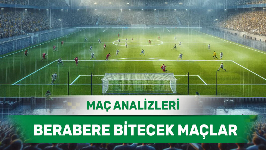 31 Ağustos 2025 Pazar MS X yorumlu maç analizleri