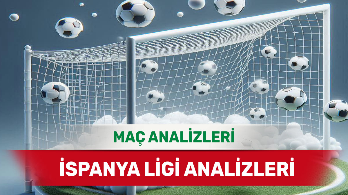ispanya42-1.jpg 30 Ağustos 2025 Cumartesi İspanya ligi yorumlu maç analizleri