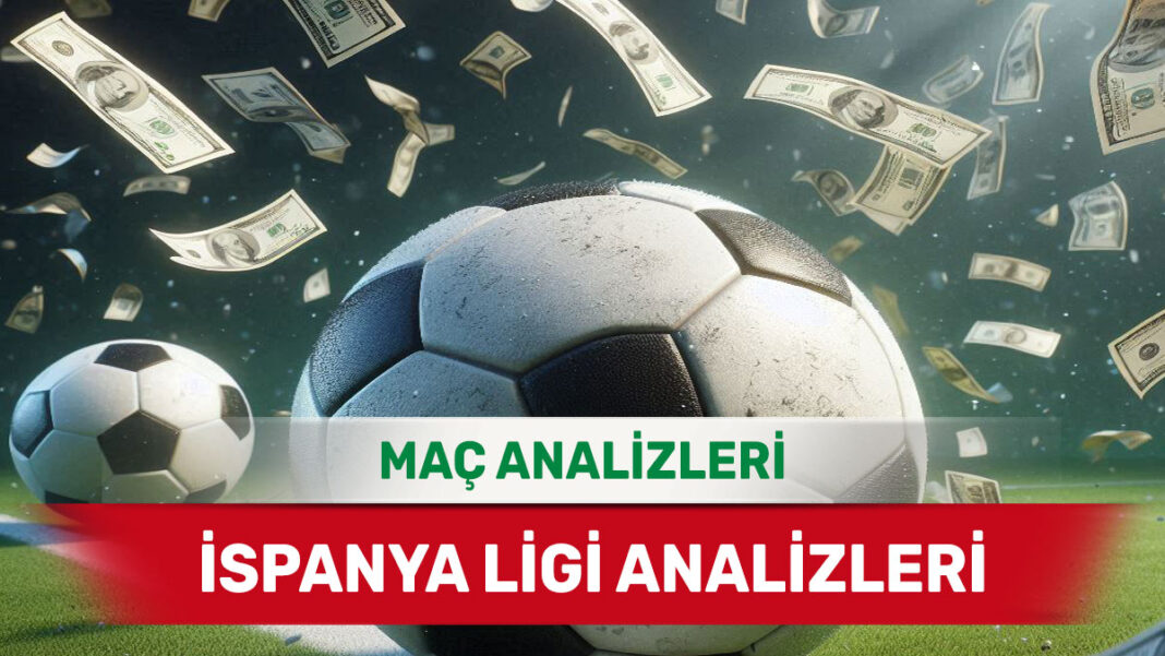 18 Ağustos 2025 Pazartesi İspanya ligi yorumlu maç analizleri