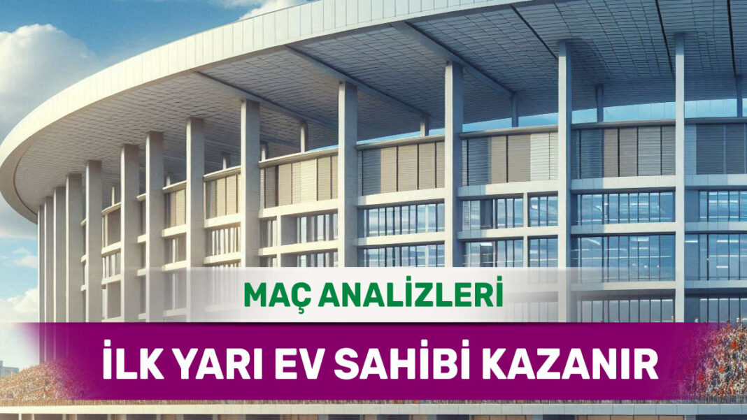 30 Ağustos 2025 Cumartesi İY 1 yorumlu maç analizleri