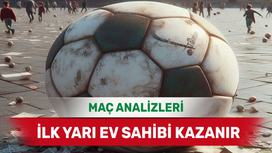 25 Ağustos 2025 Pazartesi İY 1 yorumlu maç analizleri