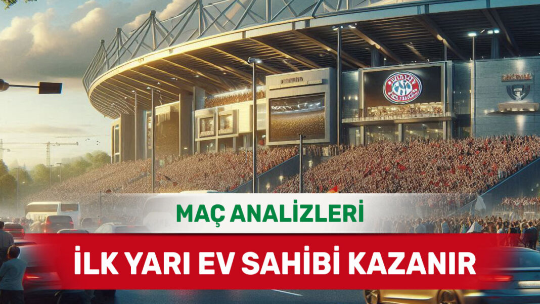 26 Ağustos 2025 Salı İY 1 yorumlu maç analizleri