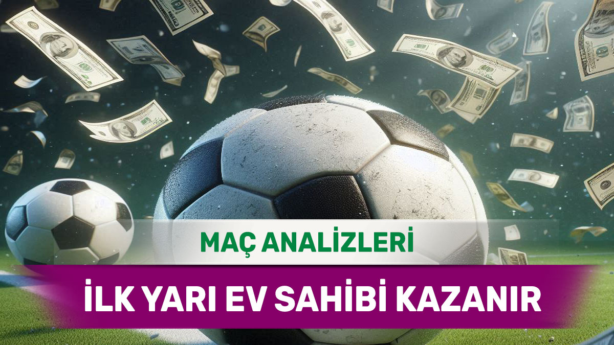 29 Ağustos 2025 Cuma İY 1 yorumlu maç analizleri