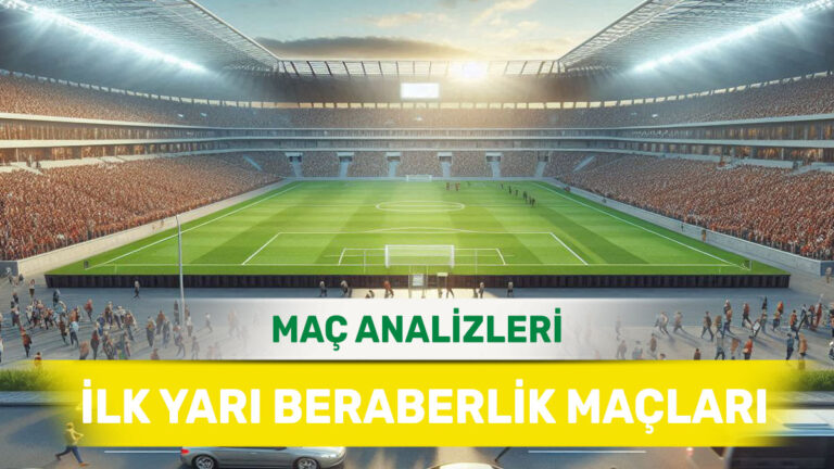 İlk Yarısı Ortada Geçecek Kritik Karşılaşmalar (4 Kasım 2025 Salı)