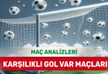 25 Ağustos 2025 Pazartesi KG VAR yorumlu maç analizleri