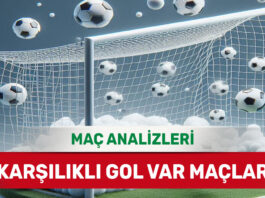 25 Ağustos 2025 Pazartesi KG VAR yorumlu maç analizleri