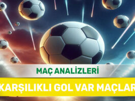 28 Ağustos 2025 Perşembe KG VAR yorumlu maç analizleri