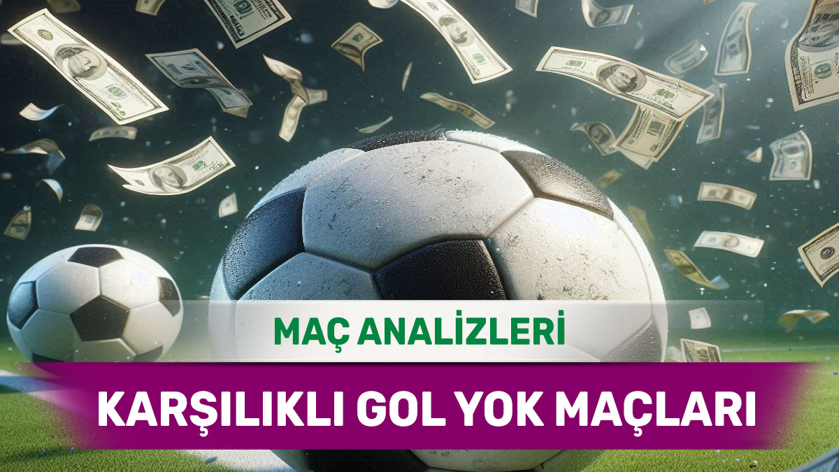 kgyok46-1.jpg 27 Ağustos 2025 Çarşamba KG YOK yorumlu maç analizleri