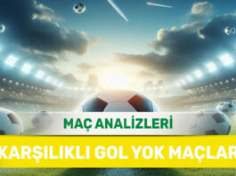 23 Ağustos 2025 Cumartesi KG YOK yorumlu maç analizleri