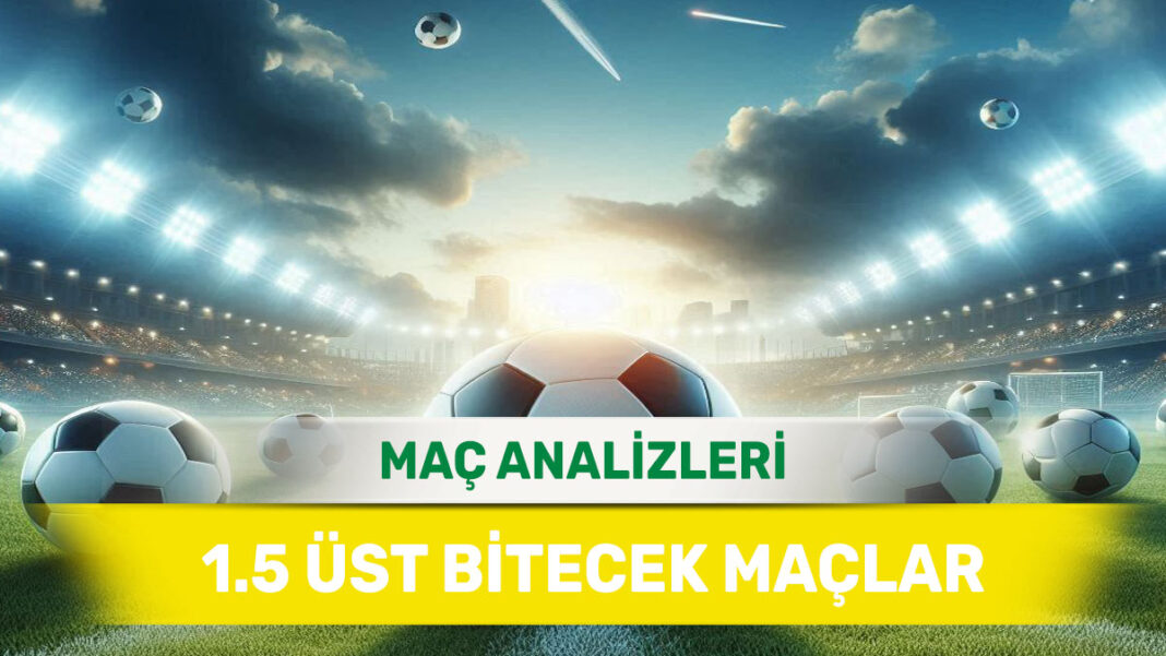 10 Eylül 2025 Çarşamba 1.5 Üst yorumlu maç analizleri