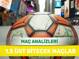 29 Eylül 2025 Pazartesi 1.5 Üst yorumlu maç analizleri