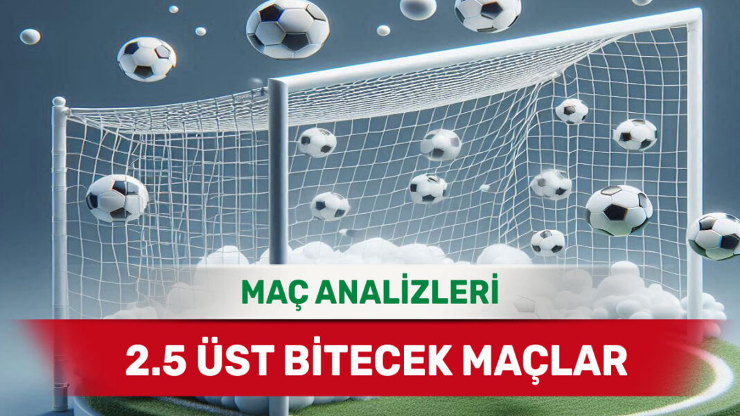 17 Eylül 2025 Çarşamba 2.5 Üst yorumlu maç analizleri