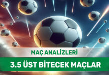 6 Eylül 2025 Cumartesi 3.5 Üst yorumlu maç analizleri