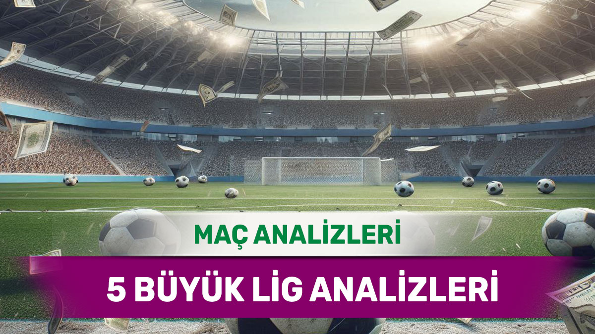 19 Eylül 2025 Cuma 5 Büyük Lig yorumlu maç analizleri