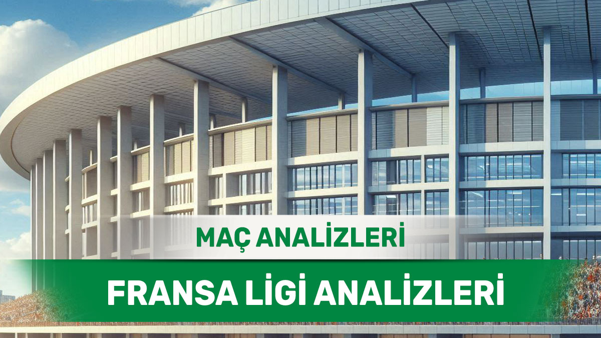 28 Eylül 2025 Pazar Fransa ligi yorumlu maç analizleri