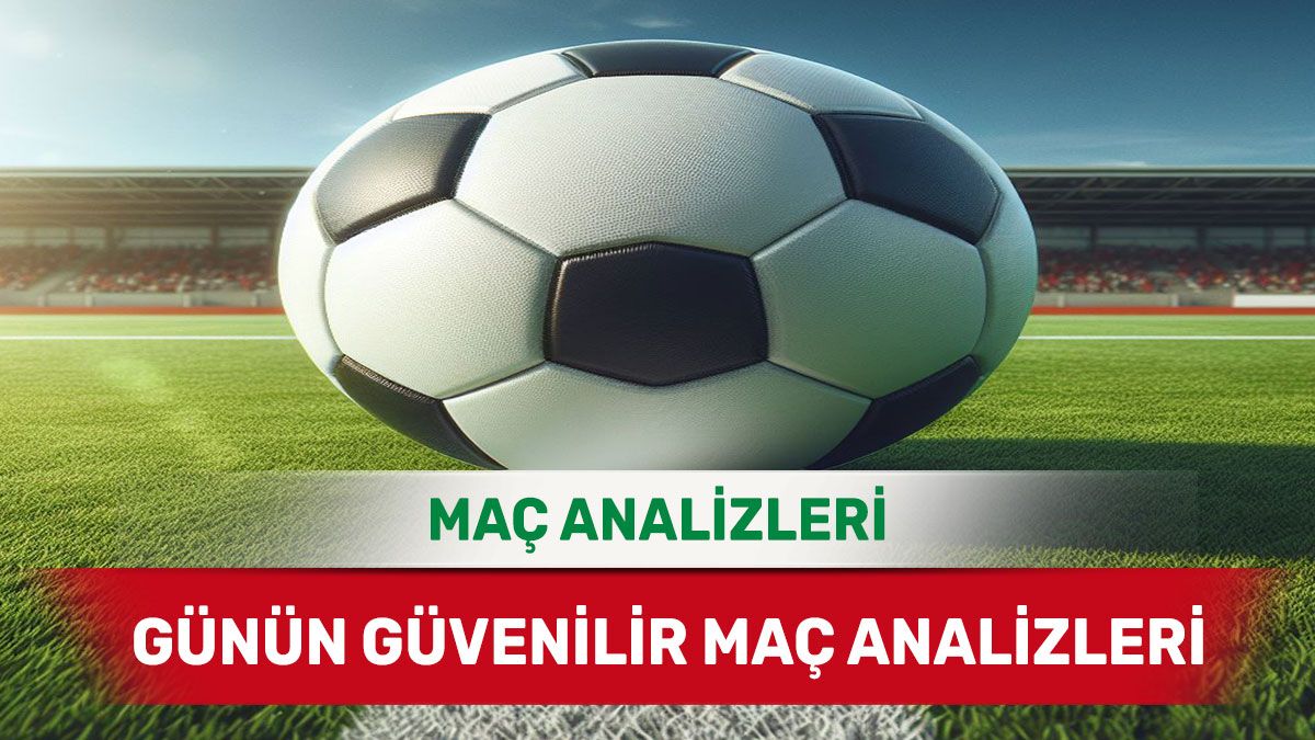 4 Eylül 2025 Perşembe yorumlu maç analizleri