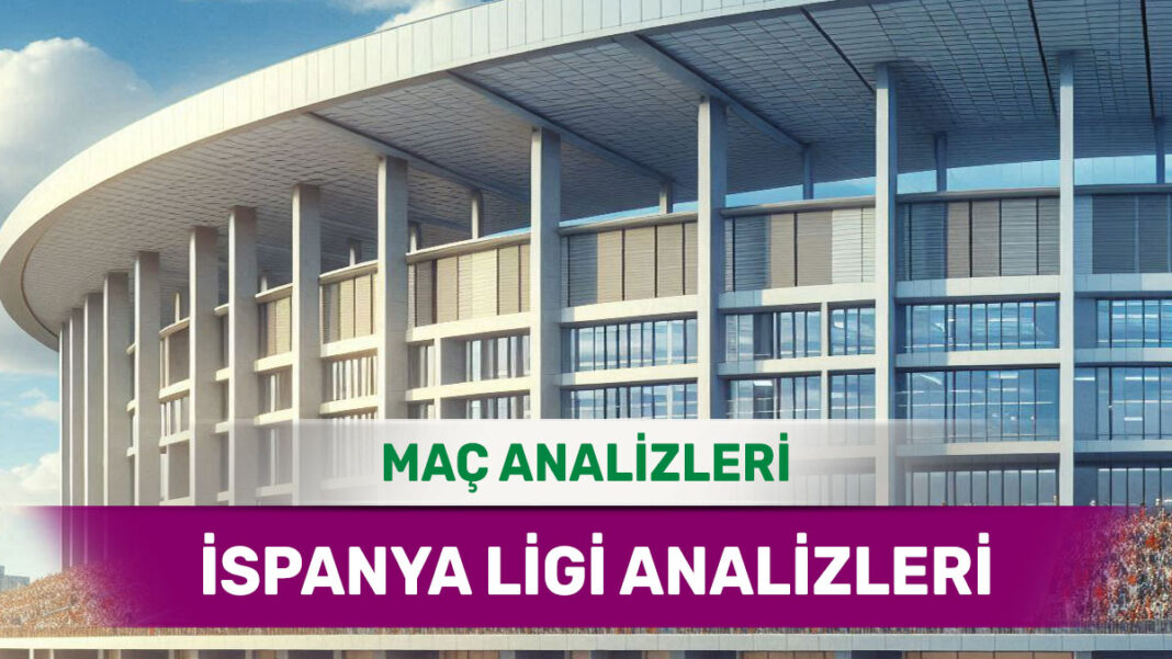 14 Eylül 2025 Pazar İspanya ligi yorumlu maç analizleri