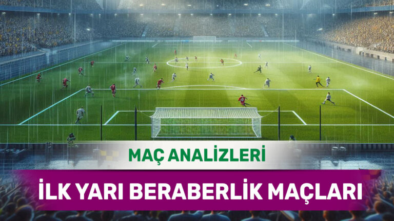 İlk Yarısı Ortada Geçecek Kritik Karşılaşmalar (29 Ekim 2025 Çarşamba)