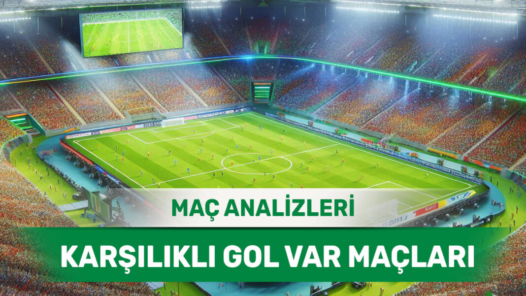22 Eylül 2025 Pazartesi KG VAR yorumlu maç analizleri