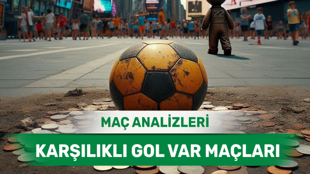 21 Eylül 2025 Pazar KG VAR yorumlu maç analizleri