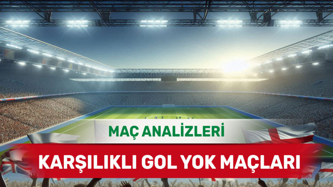 21 Eylül 2025 Pazar KG YOK yorumlu maç analizleri