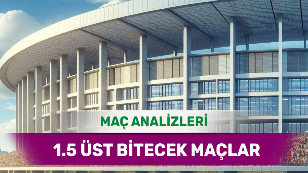 16 Ekim 2025 Perşembe 1.5 Üst yorumlu maç analizleri