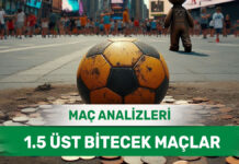 10 Ekim 2025 Cuma 1.5 Üst yorumlu maç analizleri