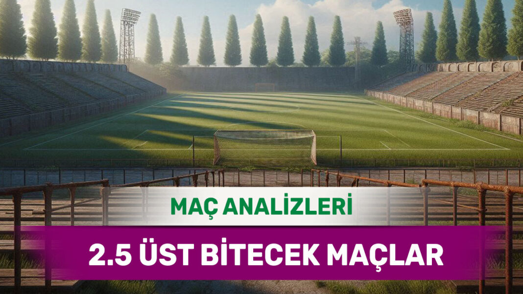 13 Ekim 2025 Pazartesi 2.5 Üst yorumlu maç analizleri