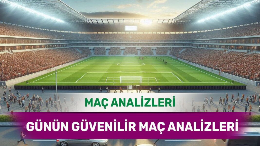 13 Ekim 2025 Pazartesi yorumlu maç analizleri