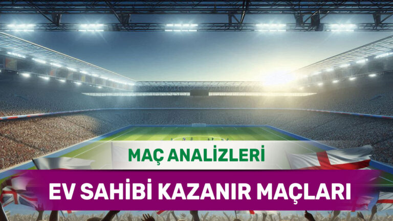 Ev Sahibi Ekiplerin Son Form Durumları ve Analizler (6 Ekim 2025 Pazartesi)