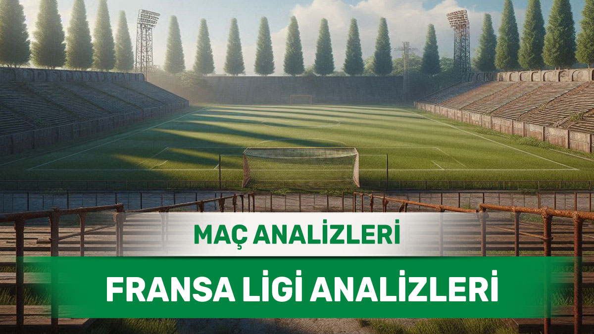 18 Ekim 2025 Cumartesi Fransa ligi yorumlu maç analizleri